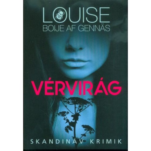 Louise Boije af Gennäs: Vérvirág