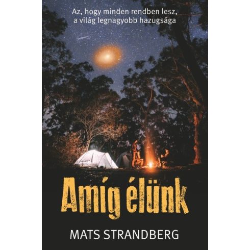 Mats Strandberg: Amíg élünk