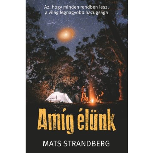 Mats Strandberg: Amíg élünk