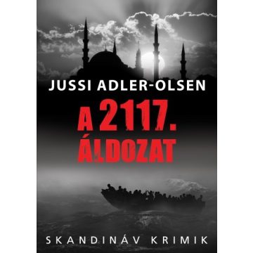 Jussi Adler-Olsen: A 2117. áldozat