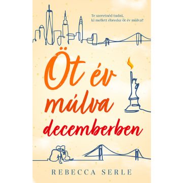 Rebecca Serle: Öt év múlva decemberben