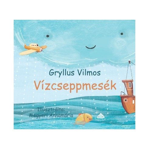 Gryllus Vilmos: Vízcseppmesék