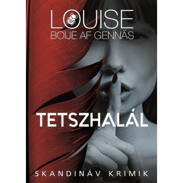 Louise Boije af Gennäs: Tetszhalál