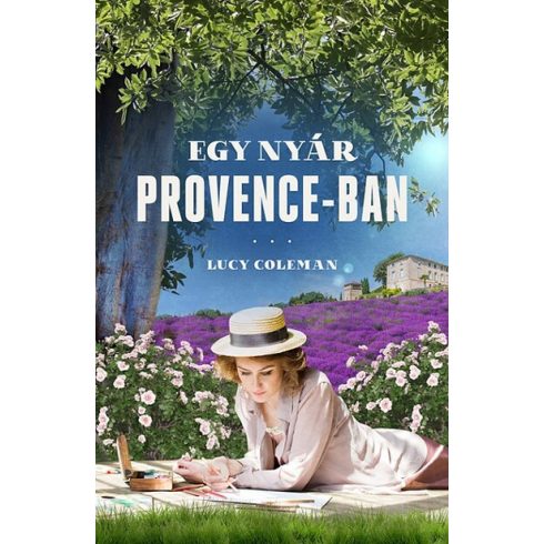 Lucy Coleman: Egy nyár Provence-ban