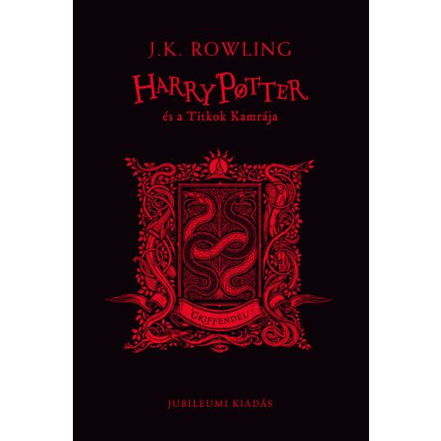 J. K. Rowling: Harry Potter és a Titkok Kamrája - Griffendéles kiadás