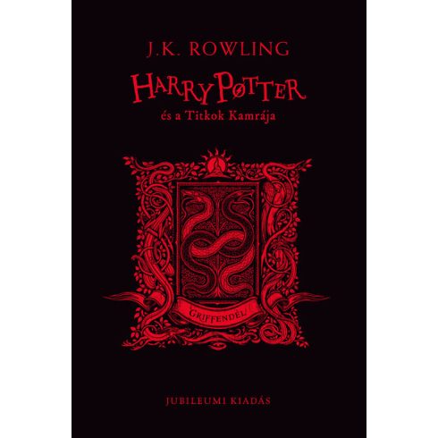 J. K. Rowling: Harry Potter és a Titkok Kamrája - Griffendéles kiadás