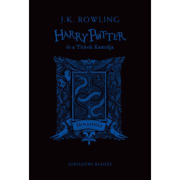   J. K. Rowling: Harry Potter és a Titkok Kamrája - Hollóhátas kiadás