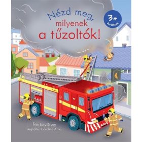 Lara Bryan: Nézd meg, milyenek a tűzoltók!