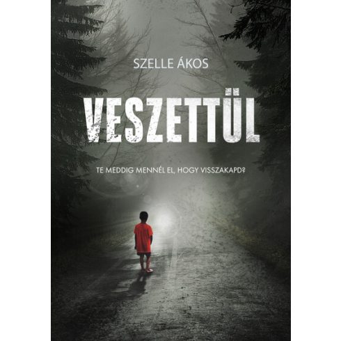 Szelle Ákos: Veszettül