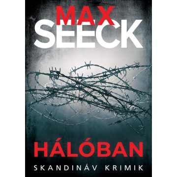 Max Seeck: Hálóban - Skandináv krimik