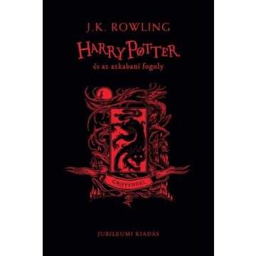   J. K. Rowling: Harry Potter és az azkabani fogoly - Griffendéles kiadás
