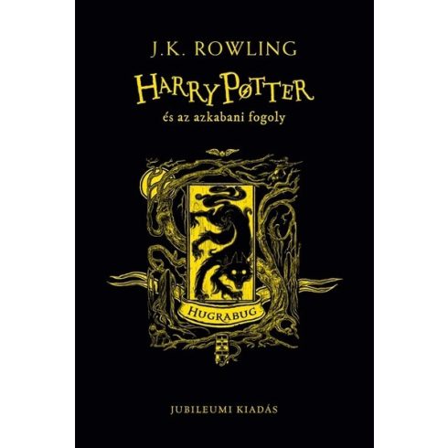 J. K. Rowling: Harry Potter és az azkabani fogoly - Hugrabugos kiadás
