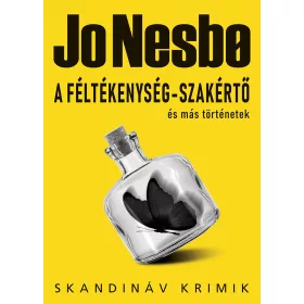 Jo Nesbo: A féltékenység-szakértő és más történetek