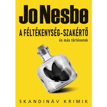 Jo Nesbo: A féltékenység-szakértő és más történetek