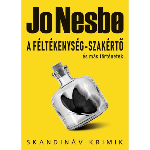 Jo Nesbo: A féltékenység-szakértő és más történetek