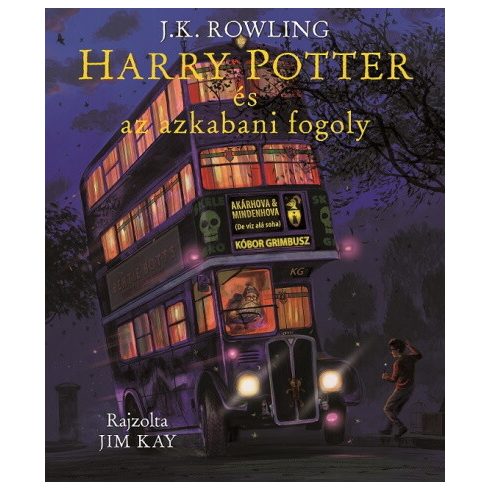 J. K. Rowling: Harry Potter és az azkabani fogoly - Illusztrált kiadás