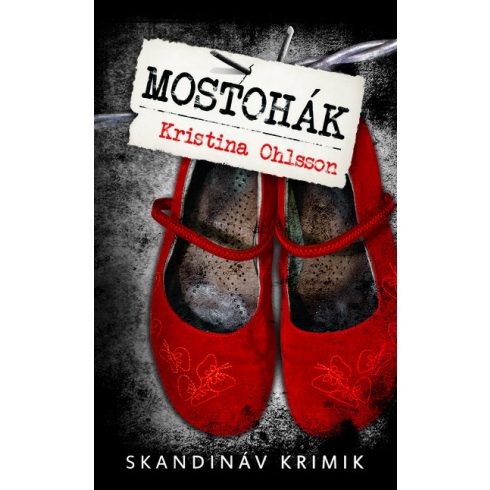 Kristina Ohlsson: Mostohák - zsebkönyv