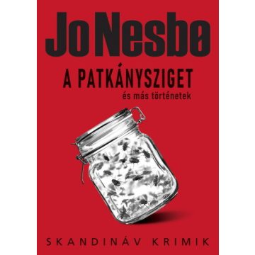 Jo Nesbo: A Patkánysziget és más történetek