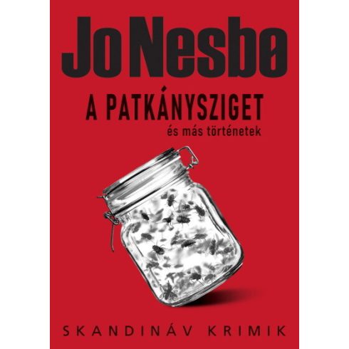 Jo Nesbo: A Patkánysziget és más történetek