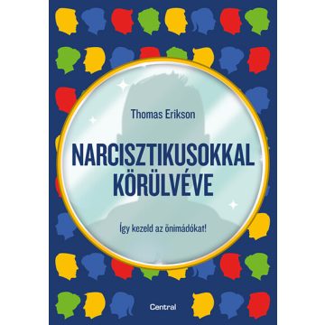Thomas Erikson: Narcisztikusokkal körülvéve