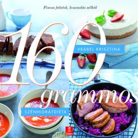 Vrábel Krisztina: 160 grammos szénhidrátdiéta