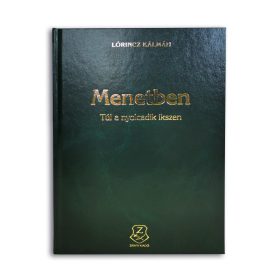 LŐRINCZ KÁLMÁN: MENETBEN - TÚL A NYOLCADIK IKSZEN