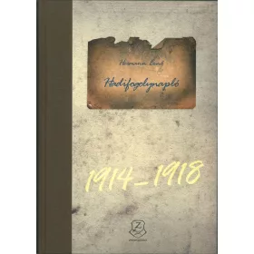 HERMANN ERNŐ: HADIFOGOLYNAPLÓ 1914-1918 - CD-VEL!
