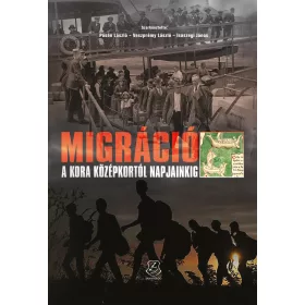 MIGRÁCIÓ A KORA KÖZÉPKORTÓL NAPJAINKIG