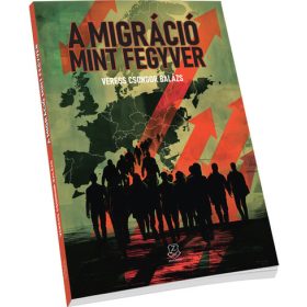 Veress Csongor Balázs: A migráció mint fegyver
