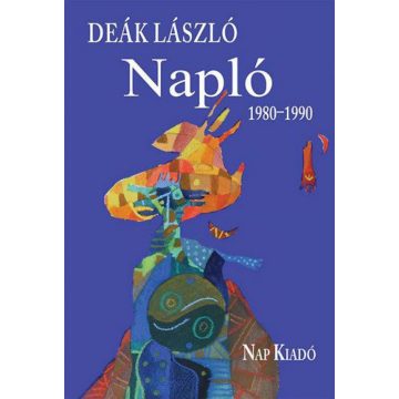 Deák László: Napló 1980-1990