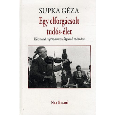 Supka Géza: Egy elforgácsolt tudós-élet