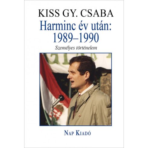 Kiss Gy. Csaba: Harminc év után: 1989-1990