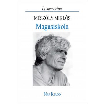   Fogarassy Miklós: Magasiskola - In memoriam Mészöly Miklós