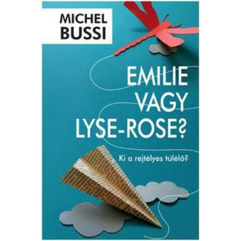 Michel Bussi: Emilie vagy Lyse-Rose?