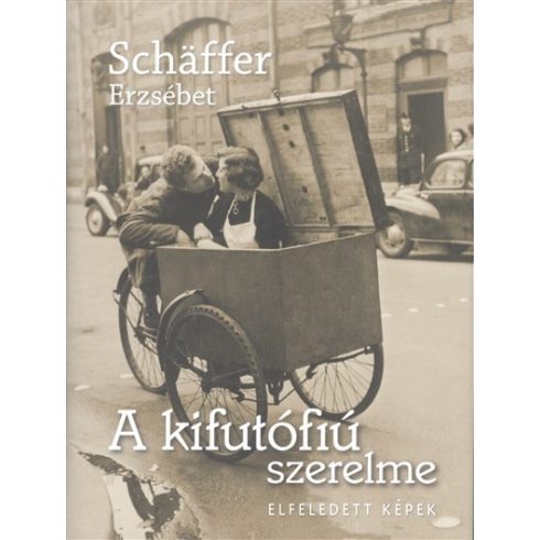 Schäffer Erzsébet: A kifutófiú szerelme