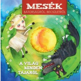 Korbai Hajnal: Mesék bátorságról becsületről