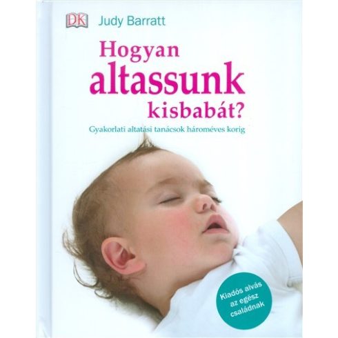 Judy Baratt: Hogyan altassunk kisbabát?
