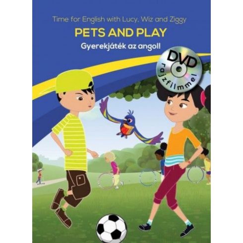 : Gyerekjáték az angol! 7 - Pets and Play - Time for English