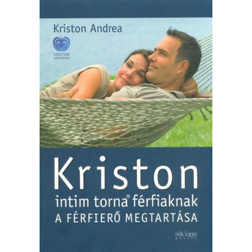 Kriston Andrea: Kriston intim torna férfiaknak /A férfierő megtartása (2. kiadás)