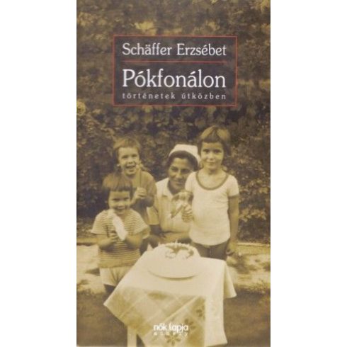 Schäffer Erzsébet: Pókfonálon