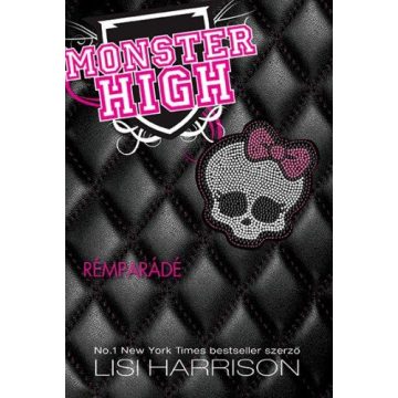 Lisi Harrison: Monster High 1. - Rémparádé