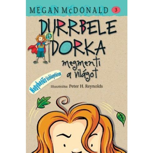Megan McDonald: Durrbele Dorka megmenti a világot