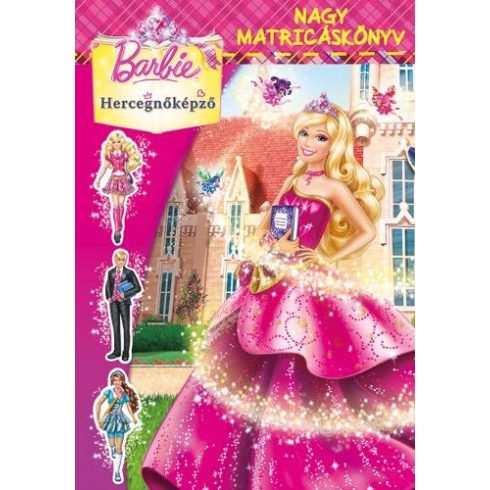 : Barbie - Hercegnőképző - Nagy matricáskönyv