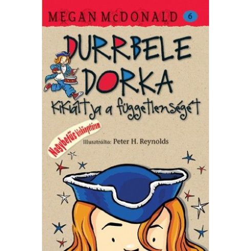 Megan McDonald: Durrbele Dorka kikiáltja függetlenségét