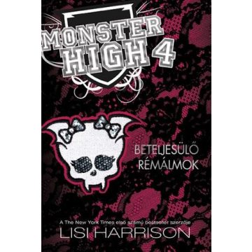 Lisi Harrison: Monster High 4. - Beteljesülő rémálmok