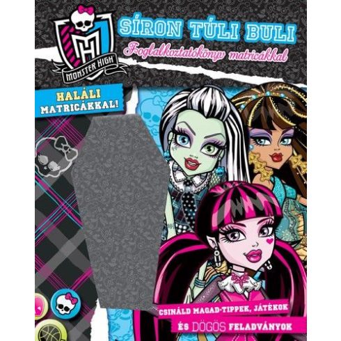 : Monster High - Síron túli buli Foglalkoztatókönyv matricákkal