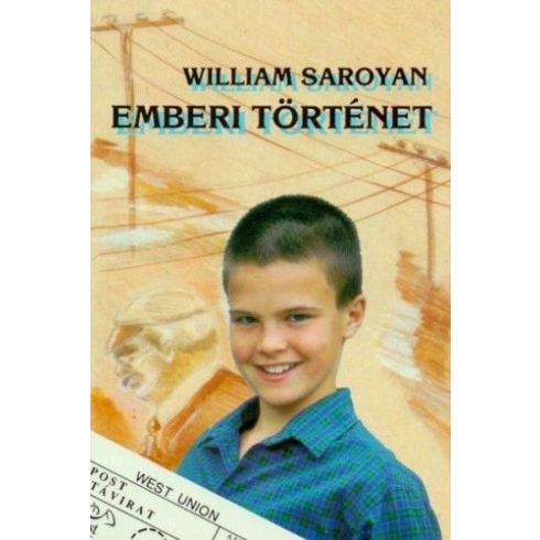 William Saroyan: Emberi történet