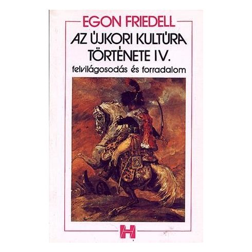 Egon Friedell: Az újkori kultúra története IV.