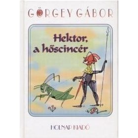 Görgey Gábor: Hektor, a hőscincér