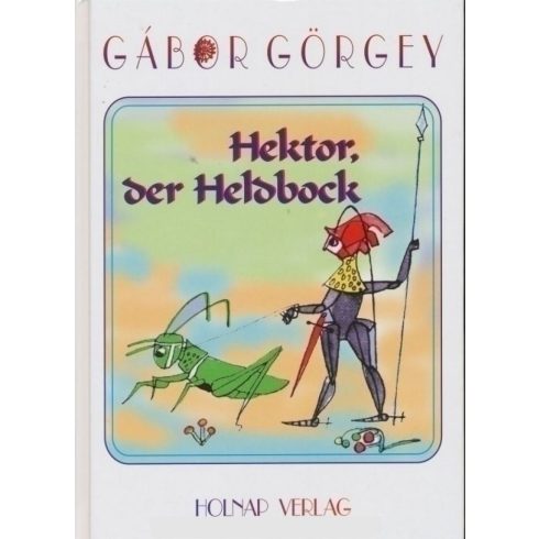 Görgey Gábor: Hektor, der Heldbock